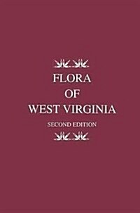 Flora of West Virginia (Paperback, Second Edition)