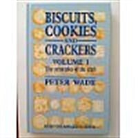 Biscuits, Cookies and Crackers: The Principles of the Craft (Biscuits, Cookies & Crackers) (Hardcover)