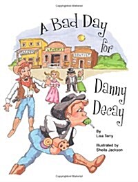 A Bad Day for Danny Decay (Paperback)