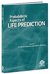 Probabilistic Aspects of Life Predictions (Hardcover) (Hardcover)