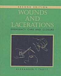 Wounds and Lacerations: Emergency Care and Closure (Hardcover, 2)