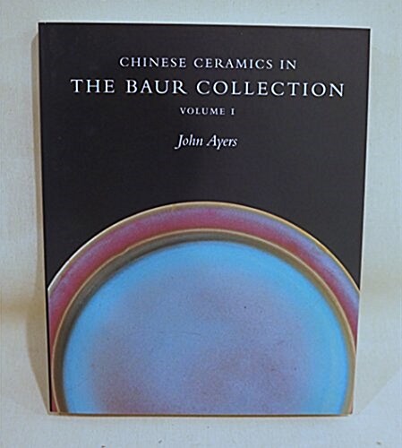 Chinese Ceramics in the Baur Collection (Hardcover, 2 Vol. Set)