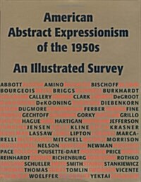 American Abstract Expressionism of the 1950s: An Illustrated Survey With Artists Statements, Artwork, and Biographies (Hardcover, First Edition)