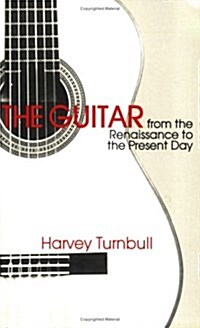 The Guitar from the Renaissance to the Present Day (Guitar Study Series) (Paperback, 2nd Printing)