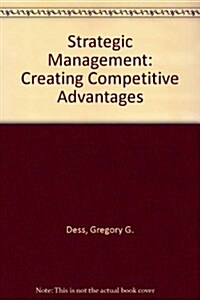 Strategic Management: Creating Competitive Advantages (Hardcover, 2nd)