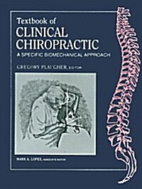 Textbook of Clinical Chiropractic: A Specific Biomechanical Approach (Hardcover)