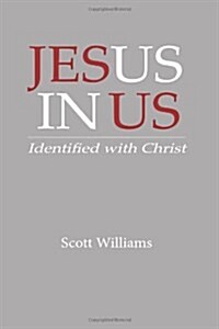 Jesus In Us: Identified With Christ (Paperback)