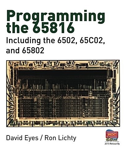 Programming the 65816: Including the 6502, 65C02, and 65802 (Paperback)