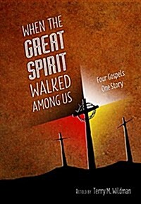 When the Great Spirit Walked Among Us (Paperback)