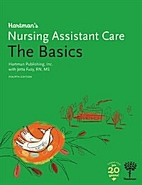 Hartmans Nursing Assistant Care: The Basics, 4e (Paperback, 4)