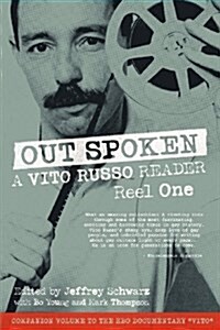 Out Spoken: A Vito Russo Reader - Reel One (Paperback)