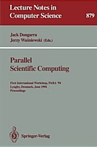 Parallel Scientific Computing: First International Workshop, Para 94, Lyngby, Denmark, June 20 - 23, 1994. Proceedings (Paperback, 1994)