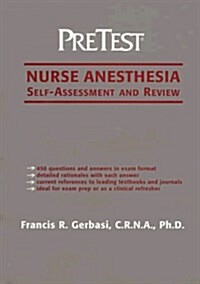 Nurse Anesthesia: PreTest® Self-Assessment and Review (Paperback, 1st)