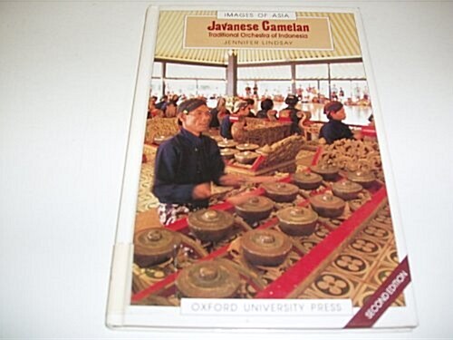 Javanese Gamelan: Traditional Orchestra of Indonesia (Images of Asia) (Hardcover, 2)