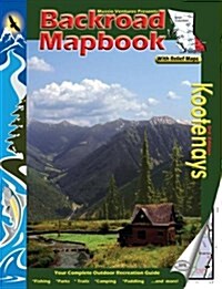 Backroad Mapbook: Kootenays (Backroad Mapbooks) (Spiral-bound, 3rd)