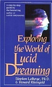 Exploring the World of Lucid Dreaming (Hardcover, 1st)