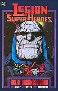 Legion of Super-Heroes: The Great Darkness Saga (Paperback)