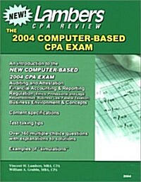 The Cpa Exam: An Introduction to the Computer Based Exam, Test Taking Tips, and Past Examination Questions With Solutions (Lambers CPA Review) (Paperback)