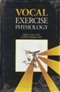 Vocal Exercise Physiology: (Hardcover, 1)