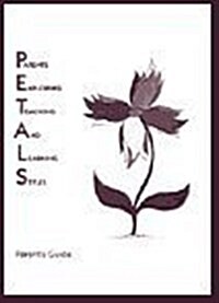 PETALS Parents Guide: Parents Exploring Teaching and Learning Styles (Paperback)