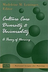 Culture Care Diversity And Universality: A Theory Of Nursing (Paperback, 1st)