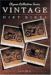 Vintage Dirt Bikes Volume 2 (Clymer Collection Series) (Clymer Collection Series) (Paperback, 1st)