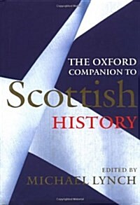 The Oxford Companion to Scottish History (Hardcover, First Edition)