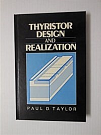 Thyristor Design and Realization (Design And Measurement in Electronic Engineering) (Hardcover, 1)