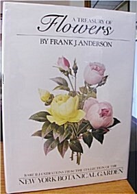 A Treasury of Flowers: Rare Illustrations from the Collection of the New York Botanical Garden (Hardcover, 1st)