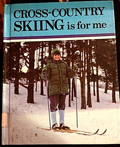 Cross-Country Skiing Is for Me (Sports for Me Books) (Hardcover)