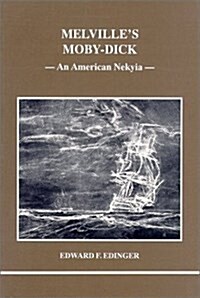 Melvilles Moby Dick - An American Nekyia: An American Nekyia (Studies in Jungian Psychology By Jungian Analysts) (Paperback)