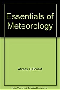 Essentials of Meteorology (International Version): An Invitation to the Atmosphere (Paperback, 3rd)