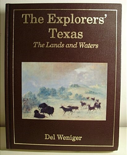 Explorers Texas: The Lands and Waters (Hardcover, 1st)