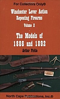 Winchester Lever Action Repeating Firearms: The Models of 1886 and 1892 (Paperback, 3rd)