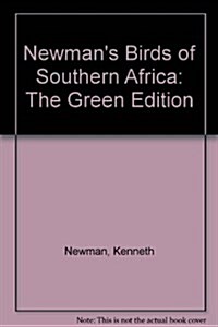 Newmans Birds of Southern Africa: The Green Edition (Paperback)