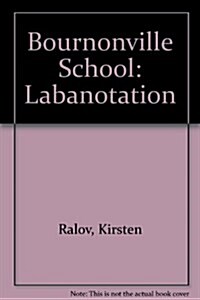 Bournonville School: Labanotation (Paperback)