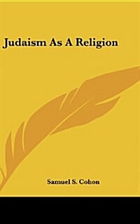 Judaism As A Religion (Hardcover)