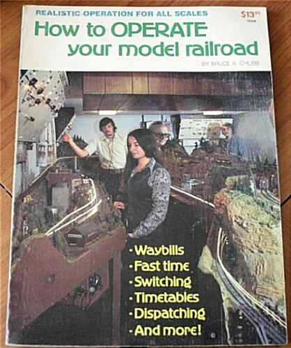 How to Operate Your Model Railroad (Paperback, First)