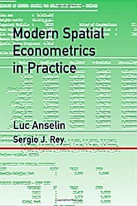 Modern Spatial Econometrics in Practice: A Guide to GeoDa, GeoDaSpace and PySAL (Paperback)