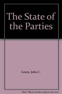 The state of the parties : the changing role of contemporary American parties 2nd ed