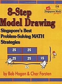 8-Step Model Drawing: Singapores Best Problem-Solving Math Strategies (Paperback, First)