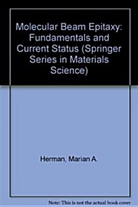 Molecular Beam Epitaxy: Fundamentals and Current Status (Springer Series in Materials Science) (Hardcover)