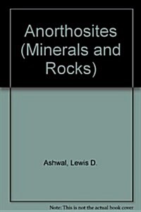 Anorthosites (Minerals and Rocks) (Hardcover)