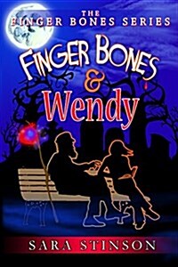 Finger Bones and Wendy (Paperback)