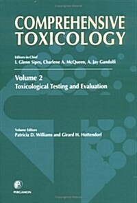 Comprehensive Toxicology : Volume 2, Toxicological Testing & Evaluation (Comprehensive Toxicology) (Hardcover, 1)