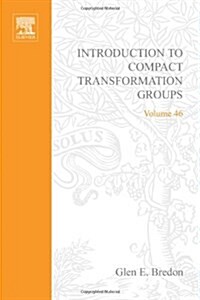 Introduction to compact transformation groups, Volume 46 (Pure and Applied Mathematics) (Hardcover)