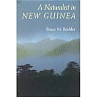 A Naturalist in New Guinea (Hardcover, 1st)