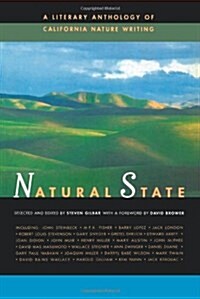 Natural State: A Literary Anthology of California Nature Writing (Hardcover, 0)