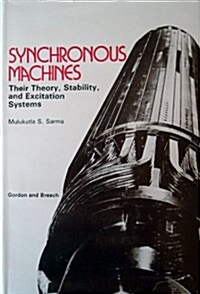 Synchronous Machines: Their Theory, Stability, and Excitation Systems (Hardcover)