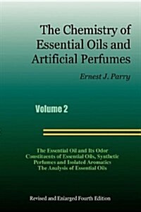 The Chemistry of Essential Oils and Artificial Perfumes - Volume 2 (Fourth Edition) (Hardcover)